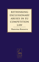 Rethinking exclusionary abuses in EU competition law