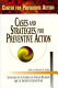 Cases and strategies for preventive action