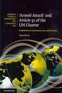 "Armed attack" and Article 51 of the UN Charter : evolutions in customary law and practice