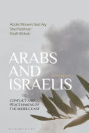 Arabs and Israelis : conflict and peacemaking in the Middle East