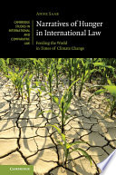 Narratives of hunger in international law : feeding the world in times of climate change