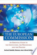 The European Commission : an essential guide to the institution, the procedures and the policies