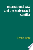 International law and the Arab-Israeli conflict