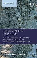 Human rights and Islam : an introduction to key debates between Islamic law and international human rights law