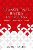 Transitional justice in process : plans and politics in Tunisia
