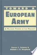 Toward a European army : a military power in the making?