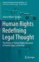 Human rights redefining legal thought : the history of human rights discourse in Finnish legal scholarship