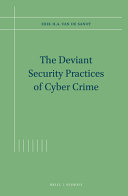 The deviant security practices of cyber crime
