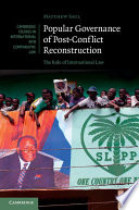 Popular governance of post-conflict reconstruction : the role of international law