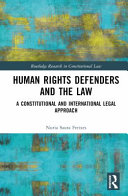 Human rights defenders and the law : a constitutional and international legal approach