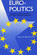 Euro-politics : institutions and policymaking in the "new" European community