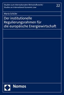 Der institutionelle Regulierungsrahmen für die europäische Energiewirtschaft