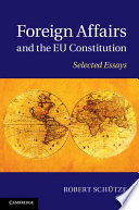 Foreign affairs and the EU constitution : selected essays