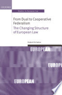 From dual to cooperative federalism : the changing structure of European law