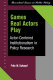 Games real actors play : actor-centered institutionalism in policy research