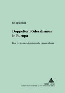 Doppelter Föderalismus in Europa : eine verfassungsökonomische Untersuchung