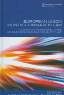 European Union non-discrimination law : comparative perspectives on multidimensional equality law