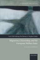 Migration, citizenship, and the European welfare state : a European dilemma