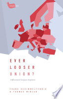 Ever looser union? : differentiated European integration
