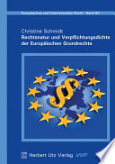 Rechtsnatur und Verpflichtungsdichte der Europäischen Grundrechte