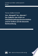 Von "Mangold" bis "Maruko": die Judikatur des EuGH zur Gleichbehandlungsrahmenrichtlinie und ihr Einfluss auf die deutsche Rechtsordnung