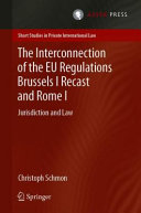 The interconnection of the EU regulations Brussels I recast and Rome I : jurisdiction and law