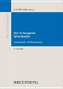 Der Schengener Grenzkodex : [vom 15. März 2006 ; geändert durch ... Verordnung (EU) Nr. 1051/2013 des Europäischen Parlaments und des Rates vom 22. Oktober 2013]; Textausgabe mit Einführung