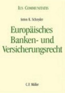 Europäisches Banken- und Versicherungsrecht : eine systematisch-vergleichende Darstellung
