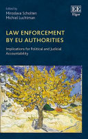 Law enforcement by EU authorities : implications for political and judicial accountability