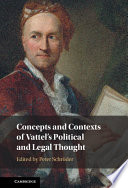 Concepts and contexts of Vattel's political and legal thought