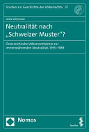 Neutralität nach "Schweizer Muster"? : österreichische Völkerrechtslehre zur immerwährenden Neutralität, 1955-1989