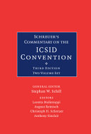 Schreuer's Commentary on the ICSID Convention : a commentary on the Convention on the Settlement of Investment Disputes between states and nationals of other states