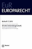 20 Jahre Unionsbürgerschaft : Konzept, Inhalt und Weiterentwicklung des grundlegenden Status der Unionsbürger
