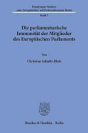 Die parlamentarische Immunität der Mitglieder des Europäischen Parlaments