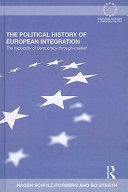 The political history of European integration : the hypocrisy of democracy-through-market