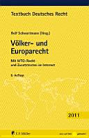 Völker- und Europarecht : mit WTO-Recht und Zusatztexten im Internet ; [mit UN-Charta deutsch/englisch]