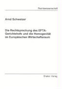 Die Rechtsprechung des EFTA-Gerichtshofs und die Homogenität im europäischen Wirtschaftsraum