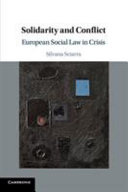 Solidarity and conflict : European social law in crisis