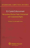 EU cartel enforcement : reconciling effective public enforcement with fundamental rights