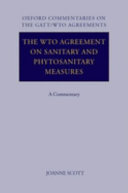 The WTO agreement on sanitary and phytosanitary measures : a commentary