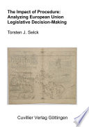 The impact of procedure : analyzing European Union legislative decision-making