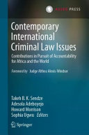 Contemporary international criminal law issues : contributions in pursuit of accountability for Africa and the world