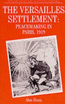 The Versailles settlement : peacemaking in Paris, 1919