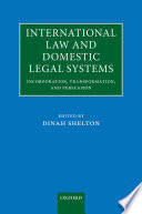 International law and domestic legal systems : incorporation, transformation and persuasion