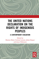 The United Nations Declaration on the Rights of Indigenous Peoples : a contemporary evaluation
