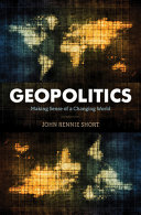 Geopolitics : making sense of a changing world