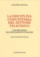 La disciplina comunitaria del settore televisivo : con riguardo all'ordinamento italiano