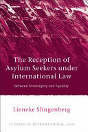 The reception of asylum seekers under international law : between sovereignty and equality