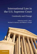 International law in the U.S. Supreme Court : continuity and change