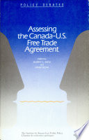 Assessing the Canada-U.S. free trade agreement : proceedings of a conference organized by the Institute for Research on Public Policy held October 28-29, 1987, in Toronto